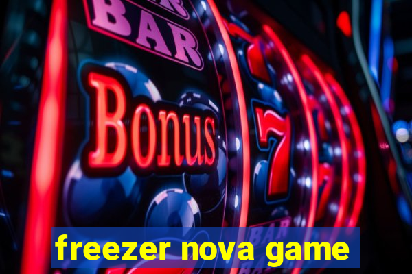 freezer nova game